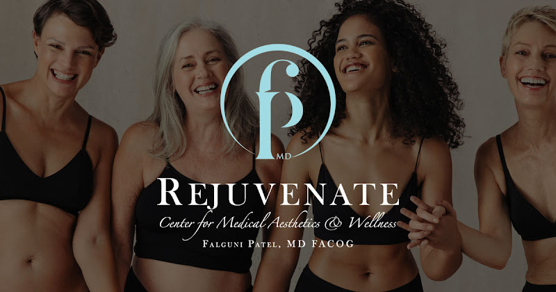 Dr. Falguni Patel - Rejuvenate Center for Medical Aesthetics and Wellness