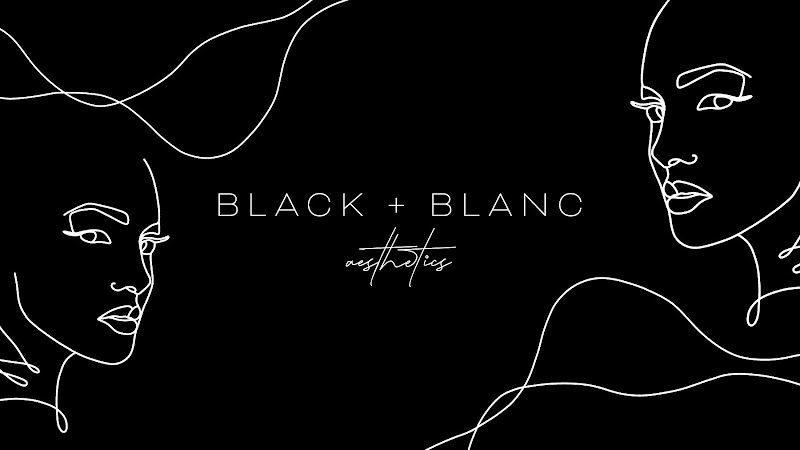 Black + Blanc Aesthetics